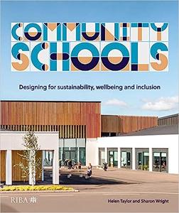 Community Schools Designing for Sustainability, Wellbeing and Inclusion