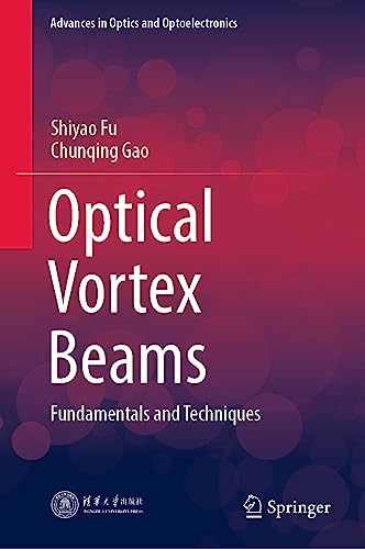 Optical Vortex Beams Fundamentals and Techniques