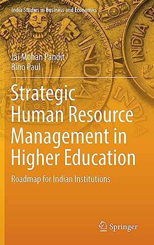 Strategic Human Resource Management in Higher Education Roadmap for Indian Institutions