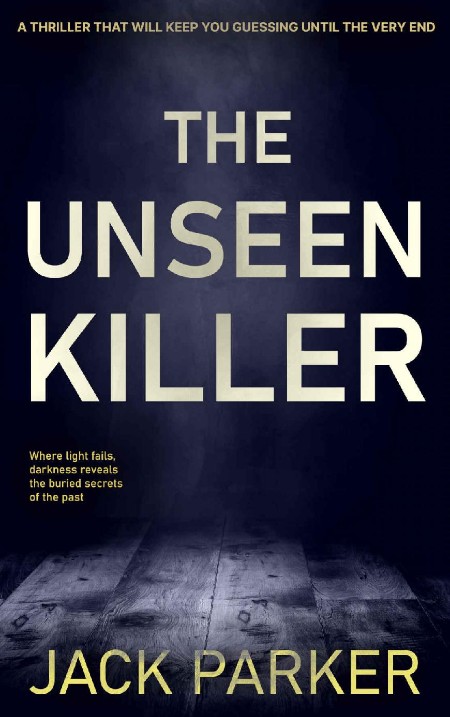 The Unseen Killer - Jack Parker