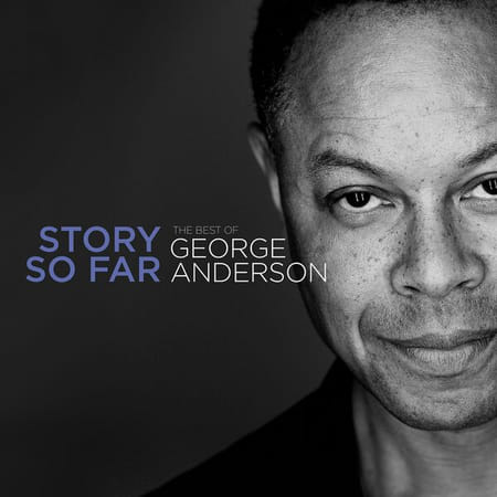 George Anderson - Story So Far: The Best Of (2023)