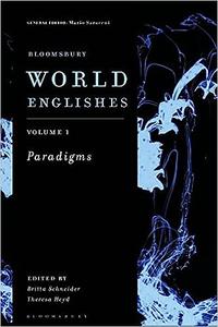 Bloomsbury World Englishes Volume 1 Paradigms