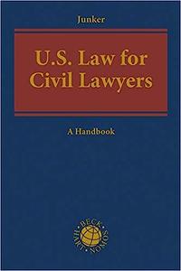 US Law for Civil Lawyers A Practical Reference Guide
