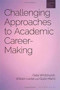 Challenging Approaches to Academic Career–Making