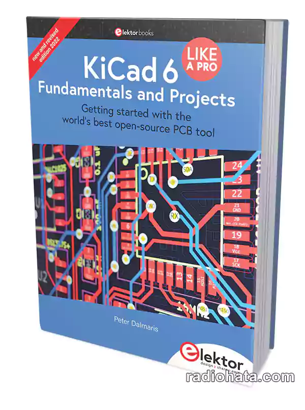 KiCad 6 Like a Pro – Fundamentals and Projects