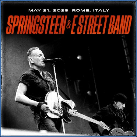 Bruce Springsteen  05/21/23 Circo Massimo, Rome, ITA 2023