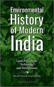 Environmental History of Modern India Land, Population, Technology and Development