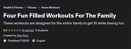 Four Fun Filled Workouts For The Family