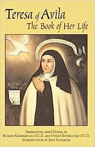 Teresa of Avila The Book of Her Life