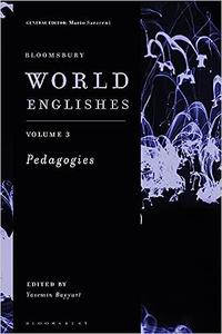Bloomsbury World Englishes Volume 3 Pedagogies