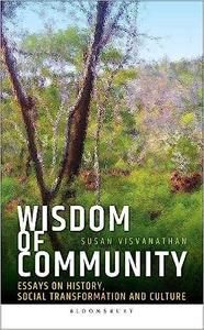 Wisdom of Community Essays on History, Social Transformation and Culture