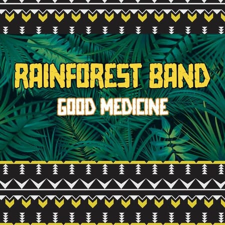 Rainforest Band - Good Medicine (2023)