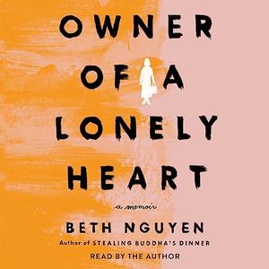Owner of a Lonely Heart A Memoir [Audiobook]