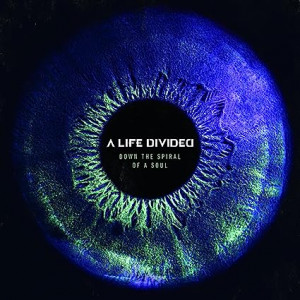 A Life Divided - Down The Spiral Of A Soul (2023)