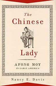 The Chinese Lady Afong Moy in Early America 