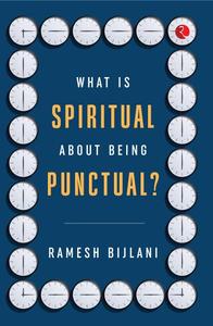 What Is Spiritual about Being Punctual