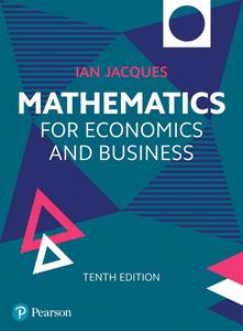 Mathematics for Economics and Business, 10th Edition