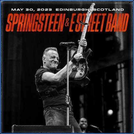 Bruce Springsteen  05/30/23 BT MurRayfield Stadium, Edinburgh, SCOTLAND 2023