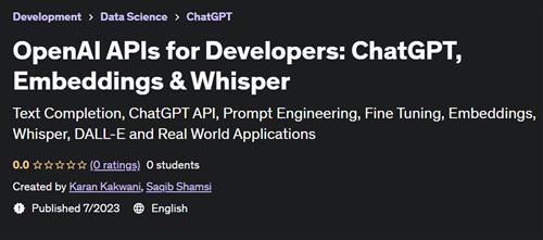 OpenAI APIs for Developers ChatGPT, Embeddings & Whisper