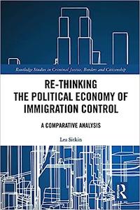 Re–thinking the Political Economy of Immigration Control