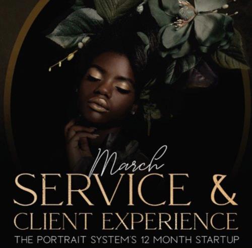 The Portrait Masters – 12 Month Startup Month 03 – Service and Client Experience