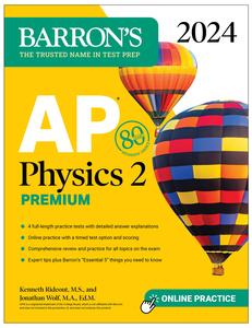 AP Physics 2 Premium, 2024 – 4 Practice Tests + Comprehensive Review + Online Practice (Barron’s AP)