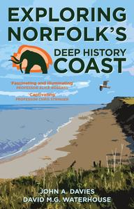 Exploring Norfolk’s Deep History Coast