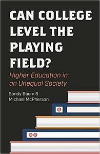Can College Level the Playing Field Higher Education in an Unequal Society