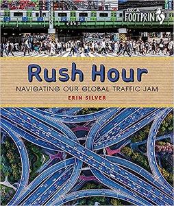Rush Hour Navigating Our Global Traffic Jam