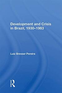 Development And Crisis In Brazil, 1930–1983