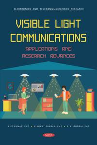 Visible Light Communications Applications and Research Advances