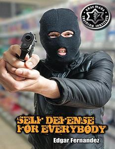 Krav Maga Self Defense For Everybody a complete course