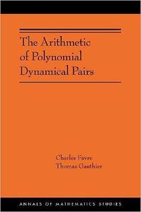 The Arithmetic of Polynomial Dynamical Pairs (AMS-214)
