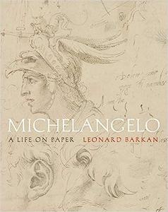 Michelangelo A Life on Paper