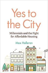 Yes to the City Millennials and the Fight for Affordable Housing