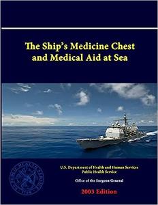 The Ship's Medicine Chest and Medical Aid at Sea