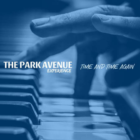 The Park Avenue Experience - Time and Time Again (2023)