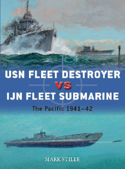 USN Fleet Destroyer vs IJN Fleet Submarine (Osprey Duel 90)