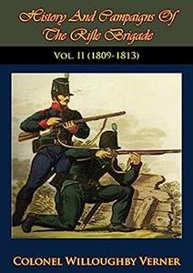 History And Campaigns Of The Rifle Brigade Vol. II (1809–1813)