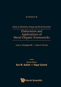 Elaboration and Applications of Metal–Organic Frameworks