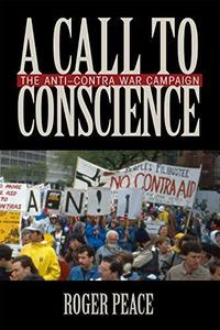A Call to Conscience The Anti-Contra War Campaign
