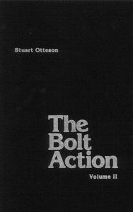 The Bolt Action A Design Analysis, Volume II (Repost)