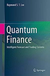 Quantum Finance Intelligent Forecast and Trading Systems