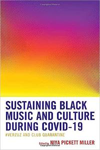 Sustaining Black Music and Culture during COVID-19 #Verzuz and Club Quarantine