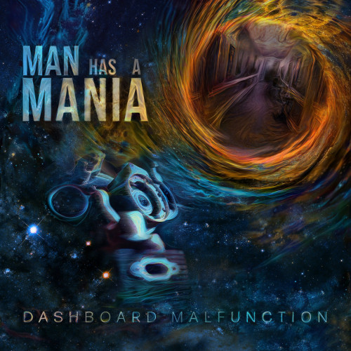 Man Has A Mania - Dashboard Malfunction (2023)