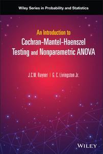 An Introduction to Cochran–Mantel–Haenszel Testing and Nonparametric ANOVA (Wiley Series in Probability and Statistics)