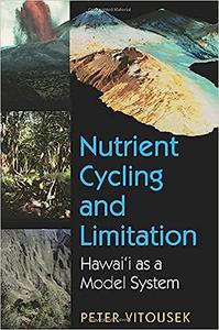 Nutrient Cycling and Limitation Hawai’i as a Model System