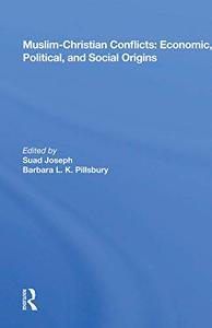Muslim-christian Conflicts Economic, Political, And Social Origins