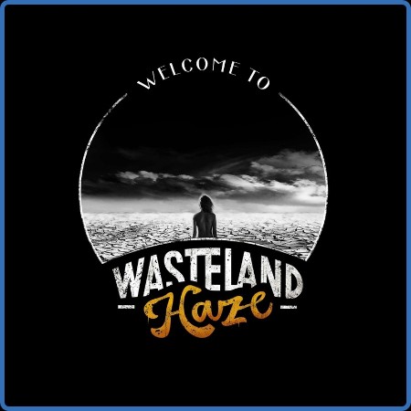 Wasteland Haze  Welcome To Wasteland Haze 2023-07-04