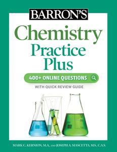 Barron's Chemistry Practice Plus 400+ Online Questions and Quick Study Review (Barron's Test Prep)